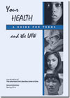 Cover of publication - Your Health and the Law: A Guide for Teens