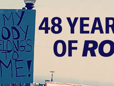 48 Years of Roe, My Body Belongs to Me