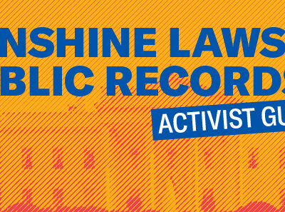 Sunshine Laws & Public Records Activist Guide