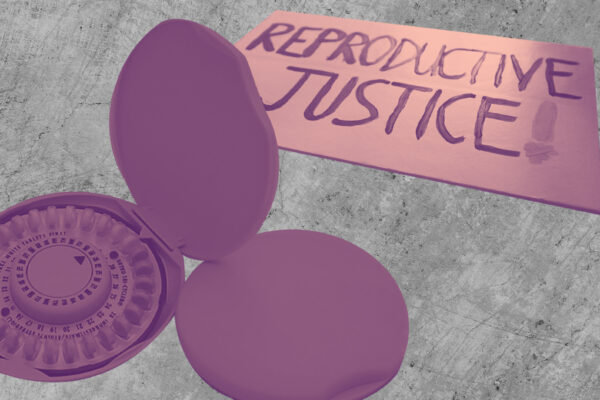 A container of birth control pills and a sign that reads 'reproductive justice' with a purle and pink color overlay