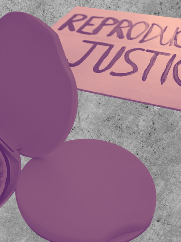A container of birth control pills and a sign that reads 'reproductive justice' with a purle and pink color overlay