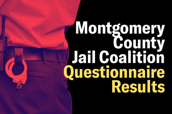 Montgomery County Jail Coalition Questionnaire Results