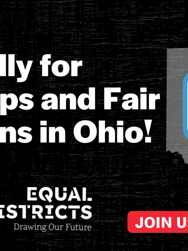White text that says 'Rally for Fair Maps and Fair Elections in Ohio!' on a black background with a grey state of Ohio with a red checkmark on it and the logos of Fair Districts and Equal Districts