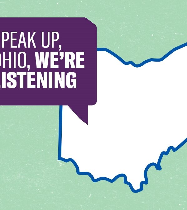 speak up ohio, we're listening in a purple speech bubble next to the outline of ohio