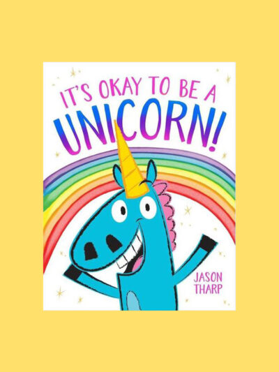 The cover of the children's book, It's Okay to be a Unicorn! on a yellow background