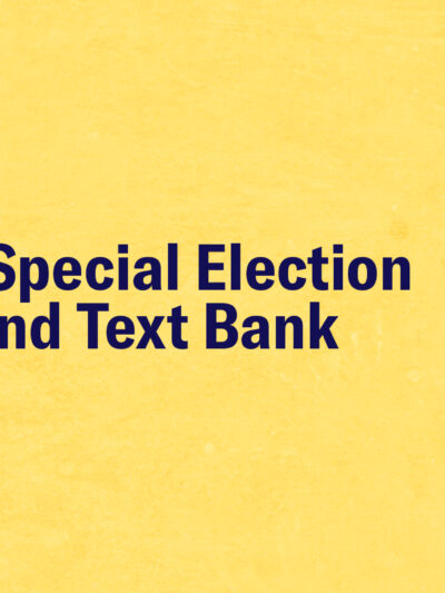 August Special Election Phone and Text Bank
