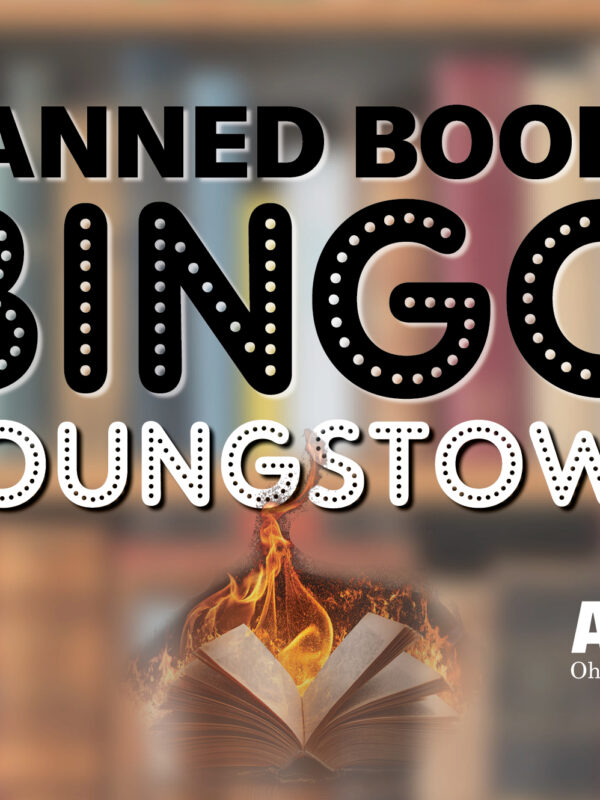 Graphic reading Banned Booked Bingo Youngstown with blurry books in the background, a small graphic of a book on fire, includes the ACLU Ohio logo