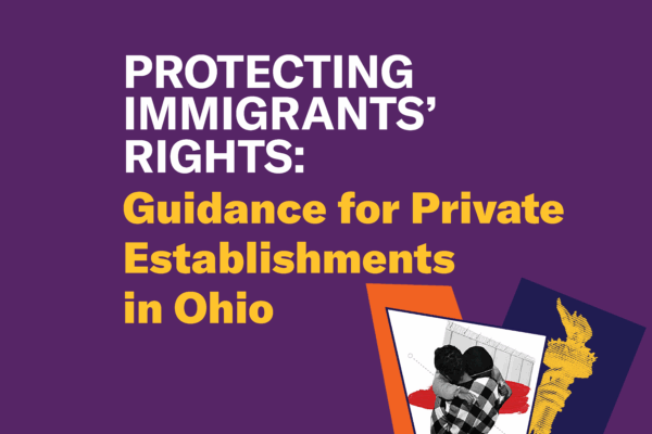 Protecting Immigrants’ Rights: Guidance for Private Establishments in Ohio