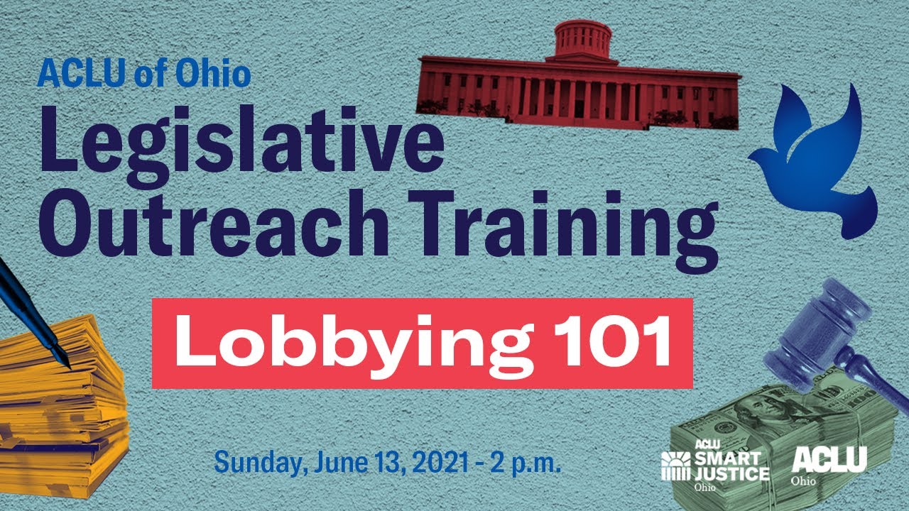 Legislative Outreach Training: Lobbying 101 - 6/13/21
