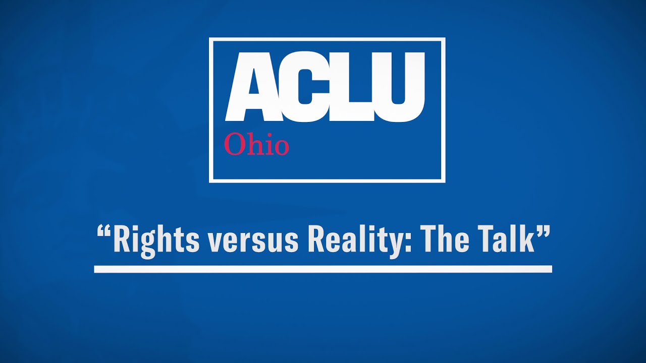Know Your Rights: Rights vs. Realities Video Series – The Talk