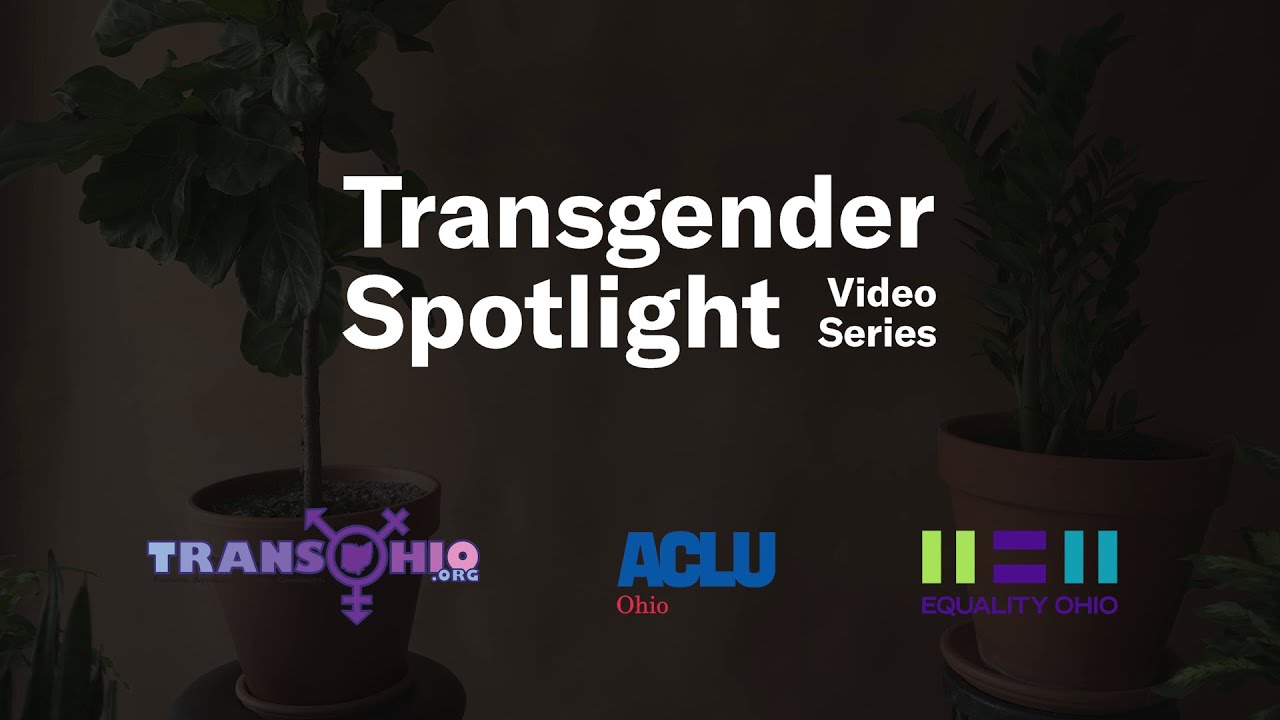 Transgender Spotlight Video Series - Introduction