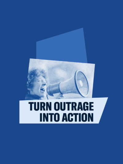 Turn outrage into action photo of woman speaking into a megaphone on a blue background