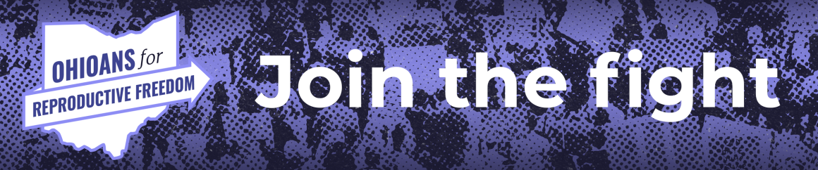 Ohioans for Reproductive Freedom logo with the words 'Join the fight' in white text