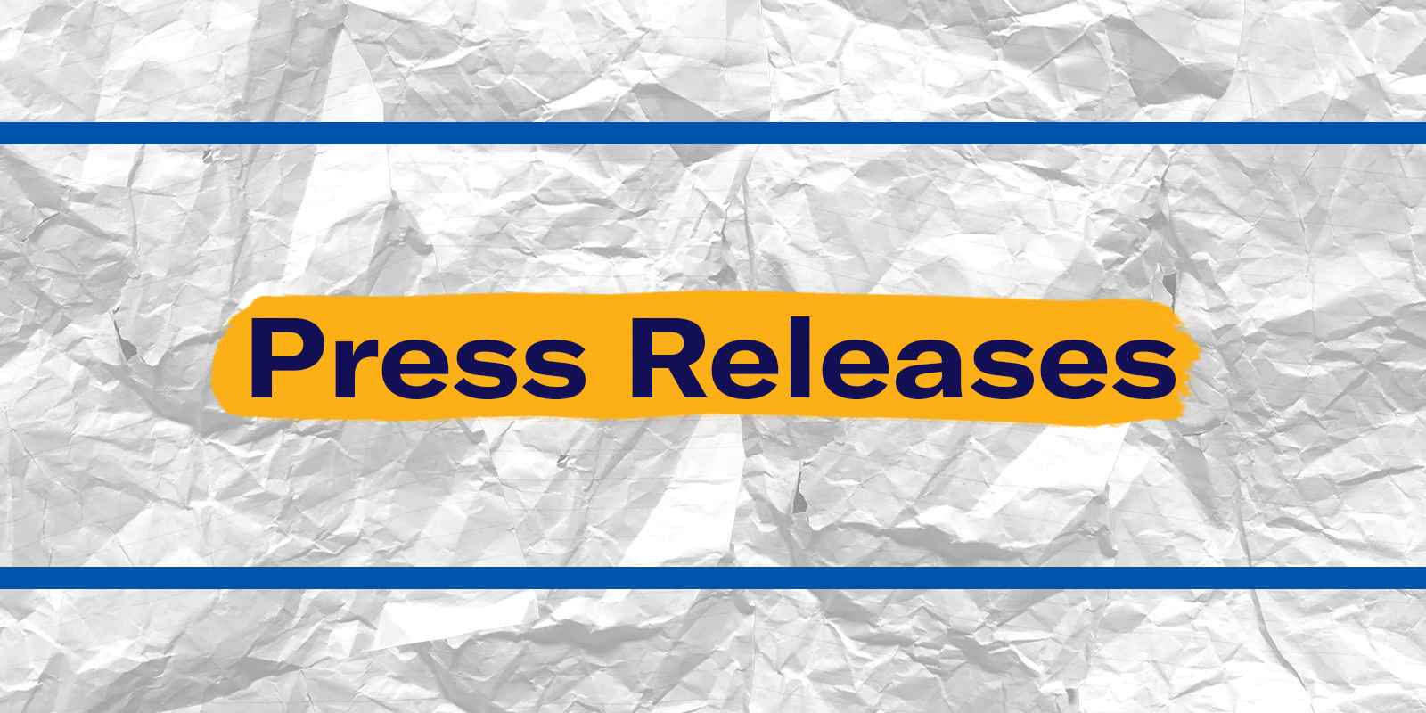 The words 'Press Releases' in navy font, with small blue rectangles above and below, on a background of crumpled and wrinkled notebook paper