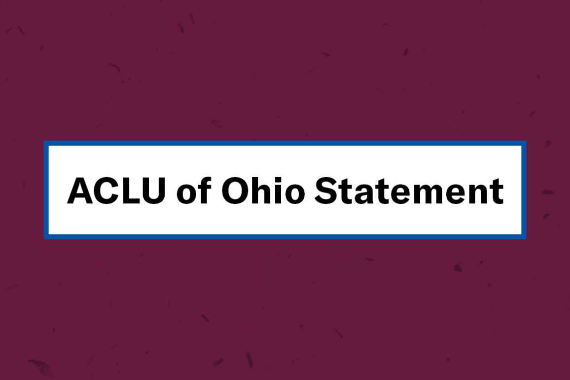 Black text that reads 'ACLU of Ohio Statement' in a white rectangle with a blue border, on a textured maroon background