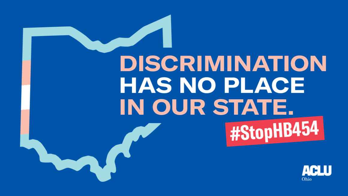 Blue background with the outline of Ohio in trans flag colors; Text reading "discrimination has no place in our state. #StopHB454"