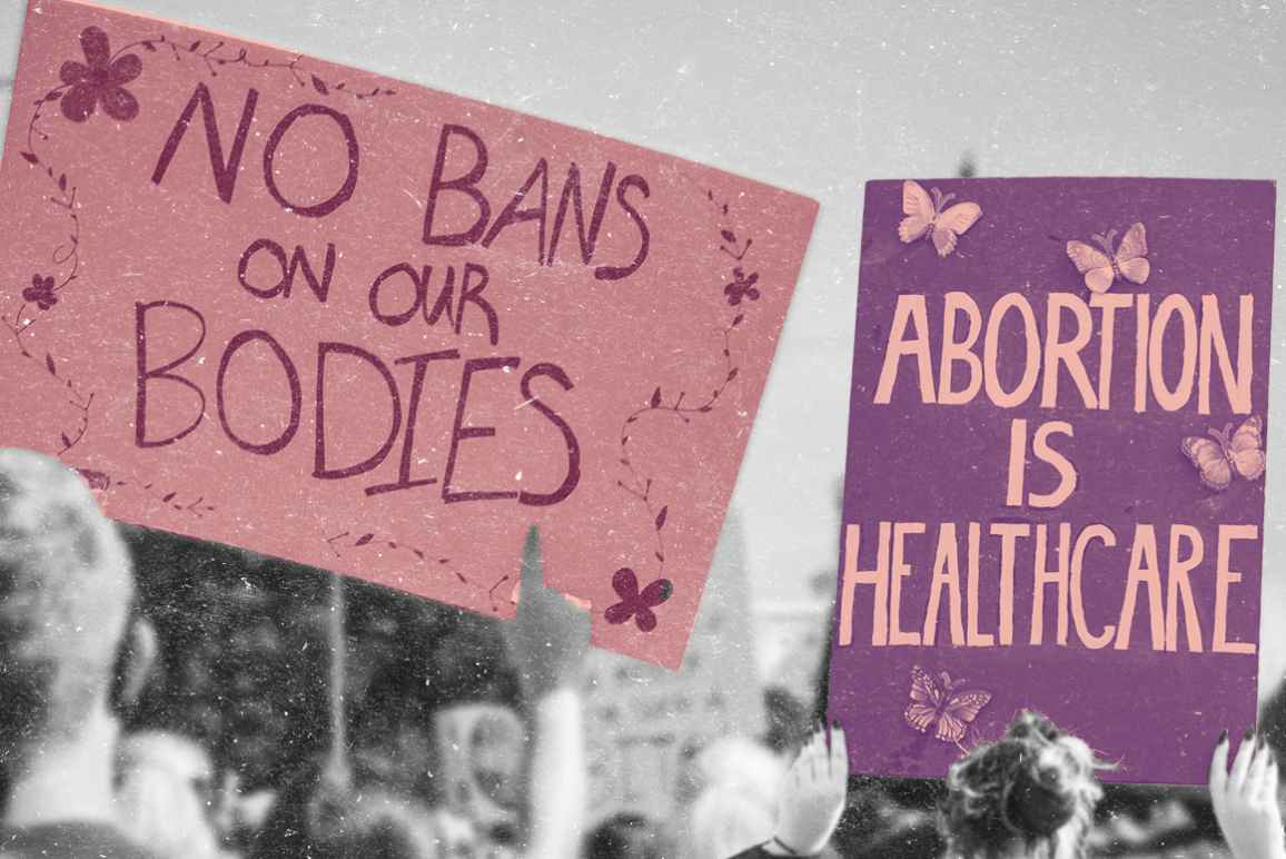 protest signs that read "no bans on our bodies" and "abortion is healthcare" in pink and purple