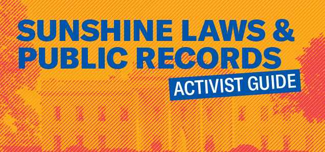 Sunshine Laws & Public Records Activist Guide