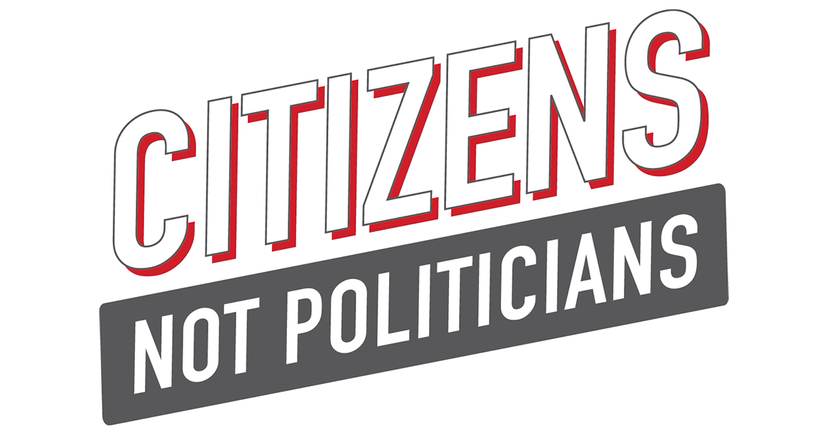 Citizens Not Politicians