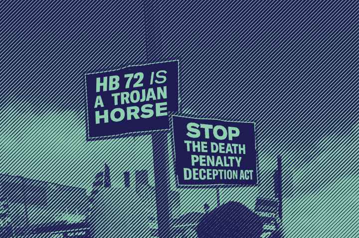 HB 72 Graphic of protest signs that read HB 72 is a trojan horse and Step the death penalty deception act