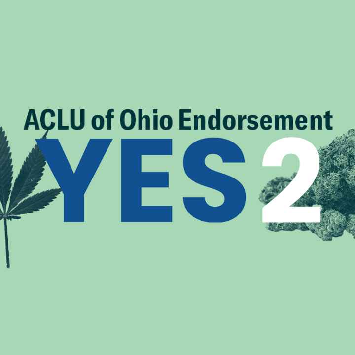 ACLU of Ohio Endorsement - Yes on Issue 2 - Marijuana
